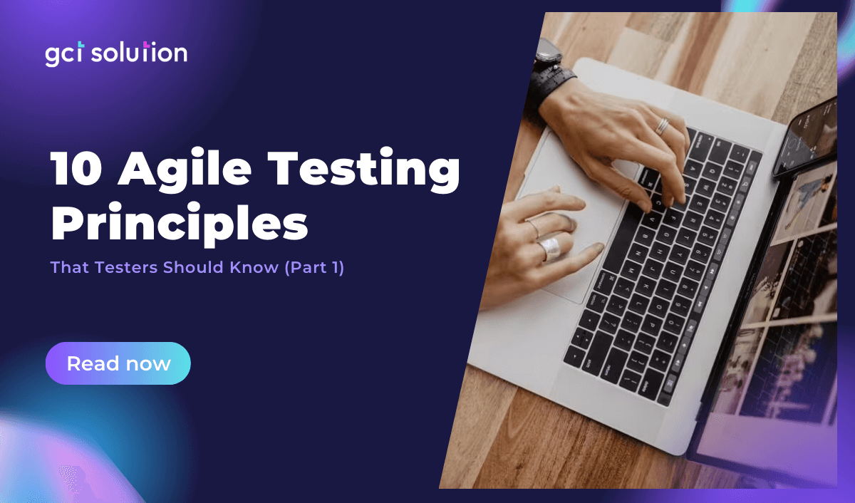 gct solution 10 agile testing principles testers should know