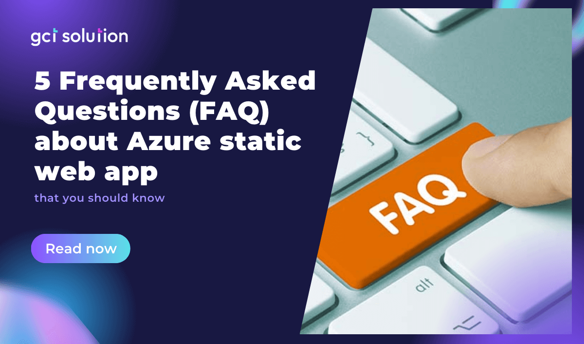 gct solution 5 faq about azure static web app