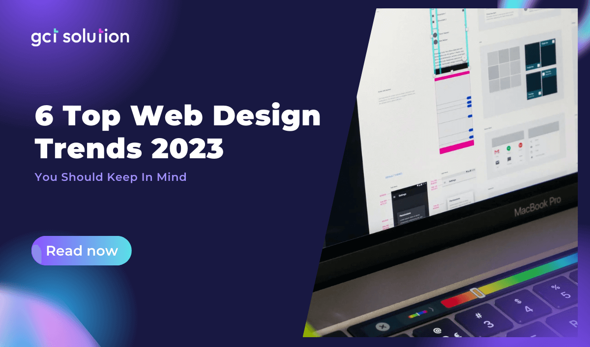 gct solution 6 web design trends 2023
