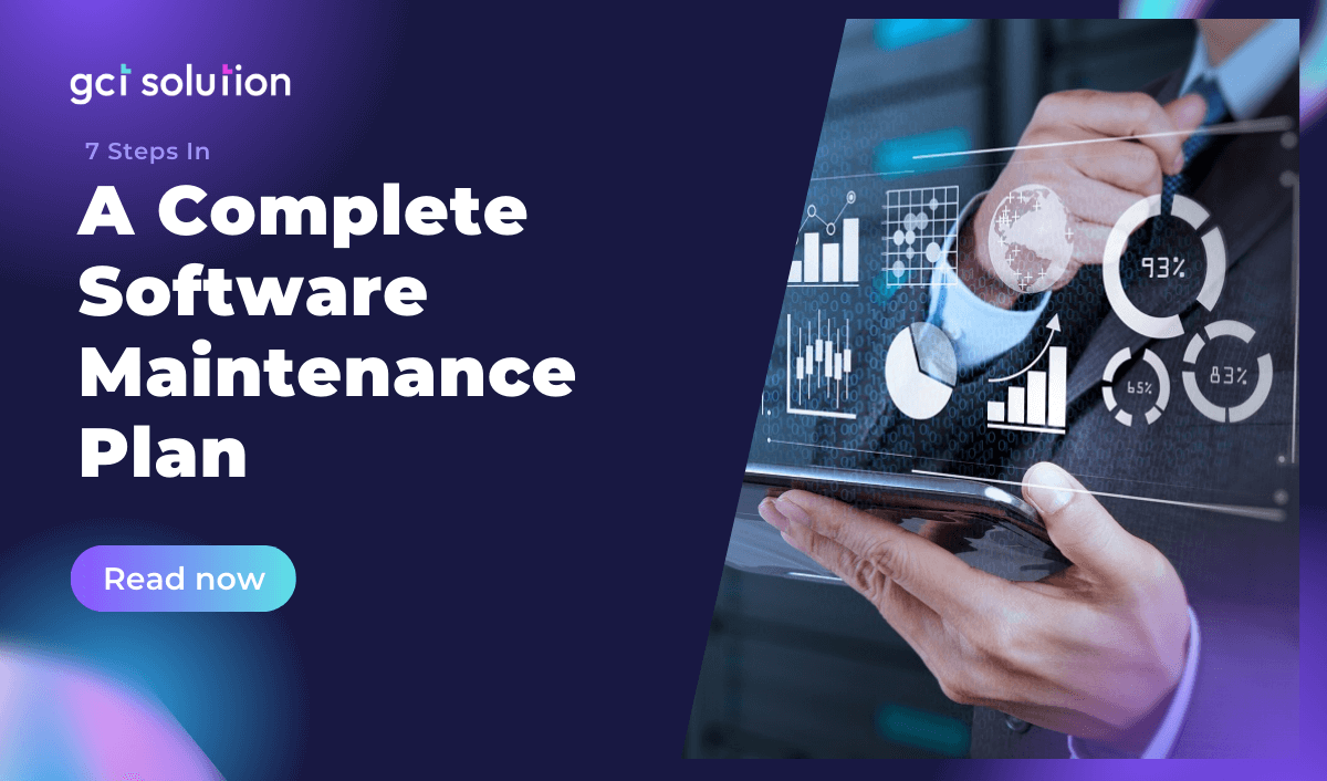 gct solution 7 steps in a complete software maintenance plan