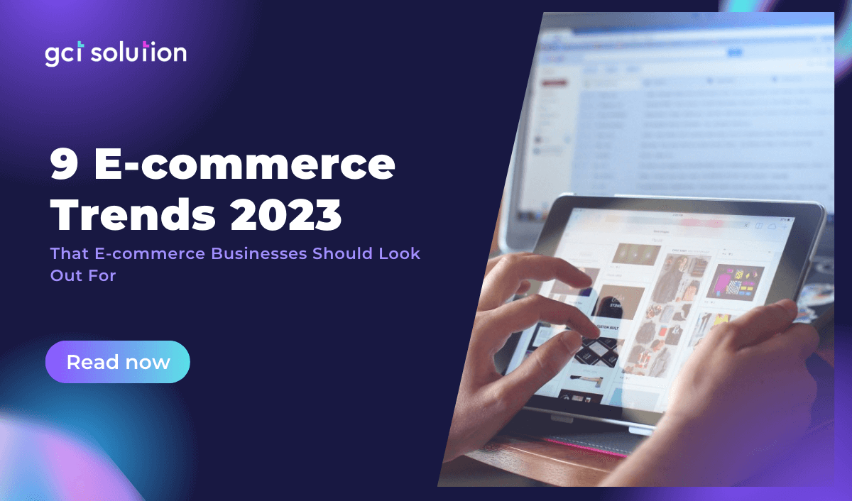 gct solution 9 e commerce trends in 2023