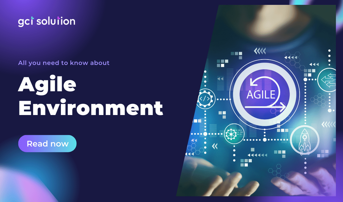 gct solution agile environment