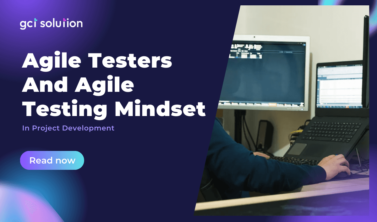 gct solution agile testers mindset project development