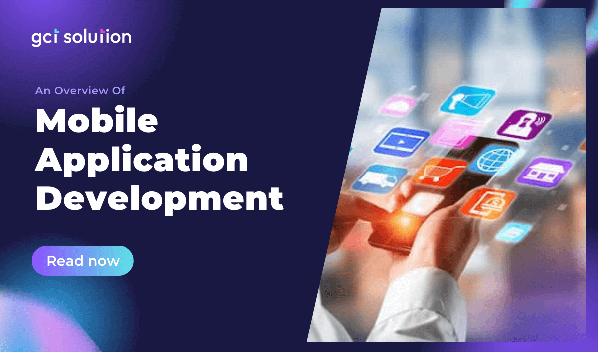 gct solution an overview of mobile application development