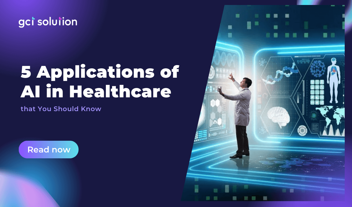 gct solution applications of ai in healthcare
