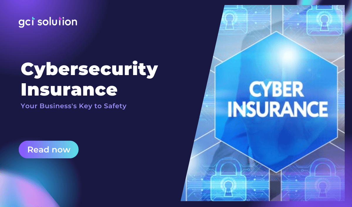 gct solution benefits of cybersecurity insurance