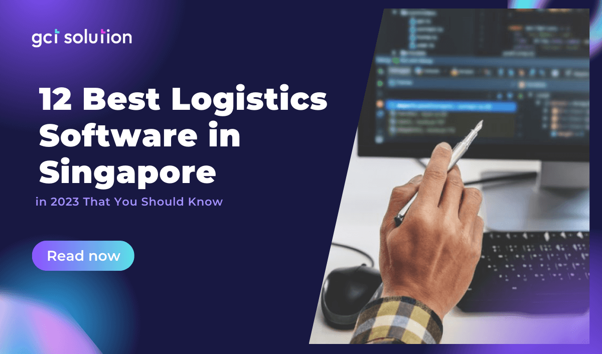 gct solution best logistics software Singapore