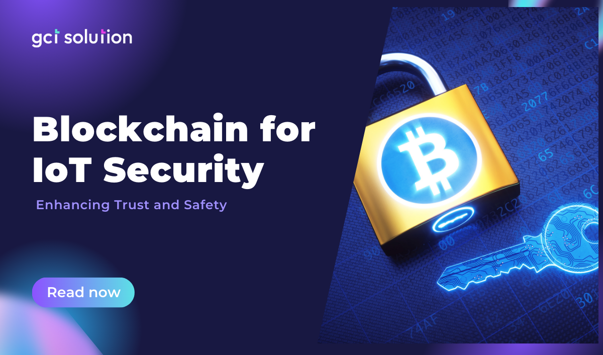 gct solution blockchain for iot security(1)