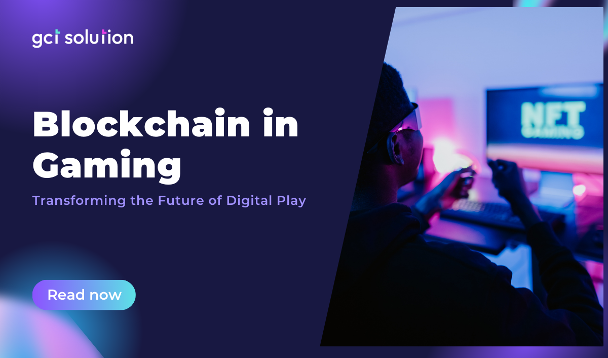 gct solution blockchain in gaming