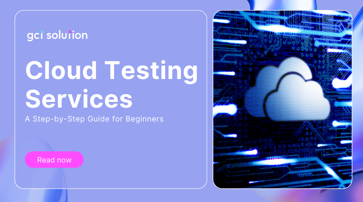 gct solution cloud testing services