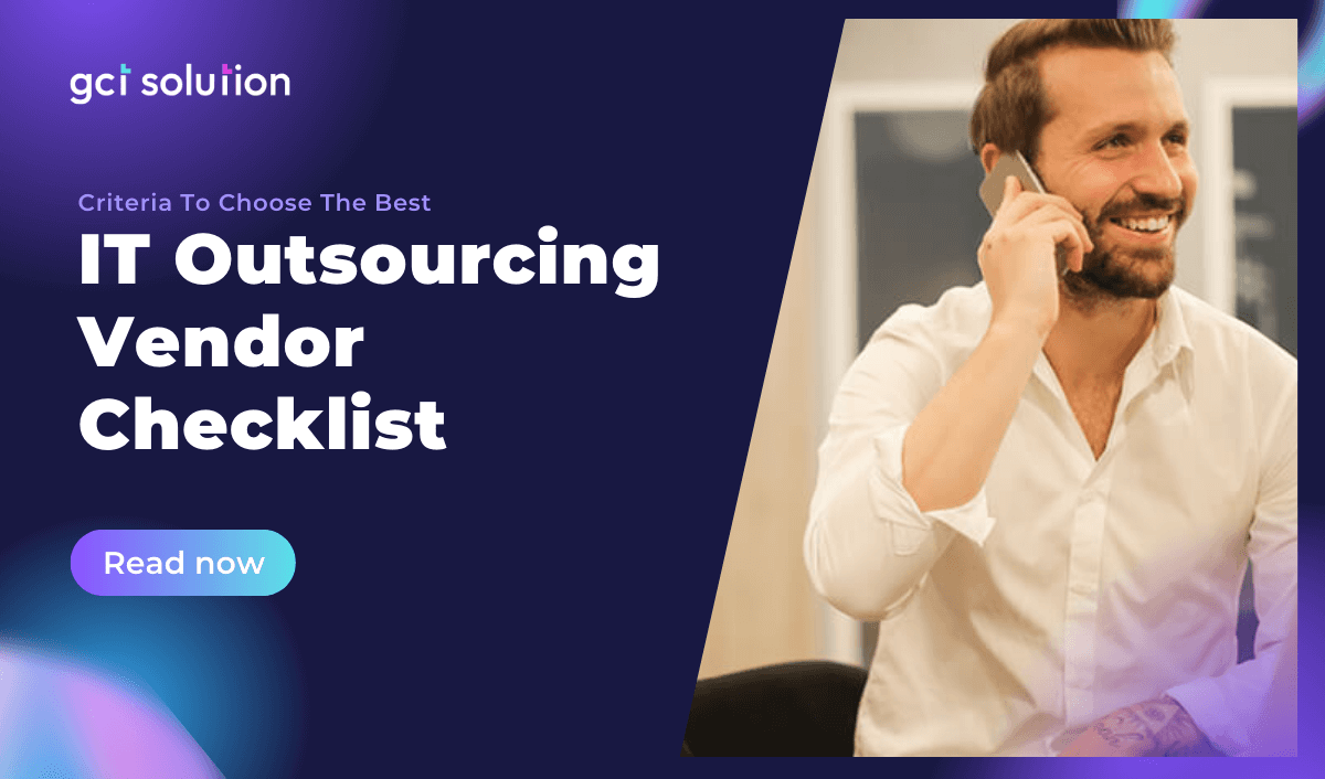 gct solution criteria to choose it outsourcing vendor