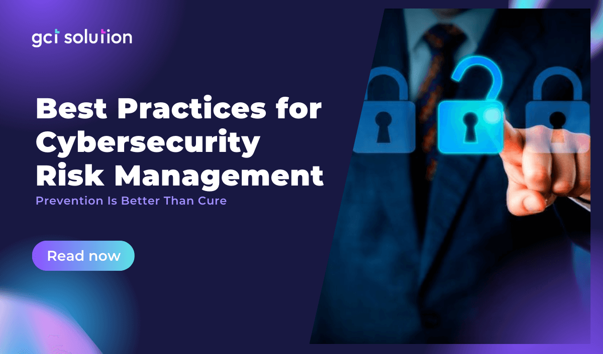 gct solution cybersecurity risk management best practices