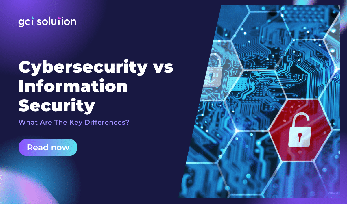 gct solution cybersecurity vs information security