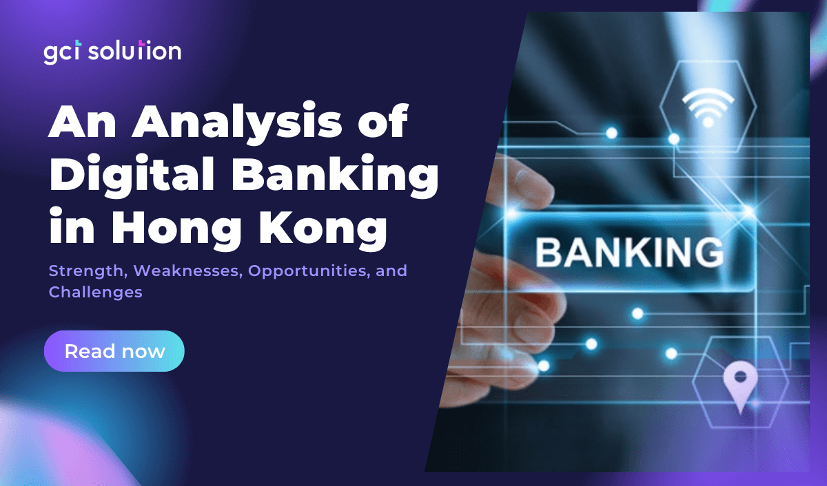 gct solution digital banking in hong kong