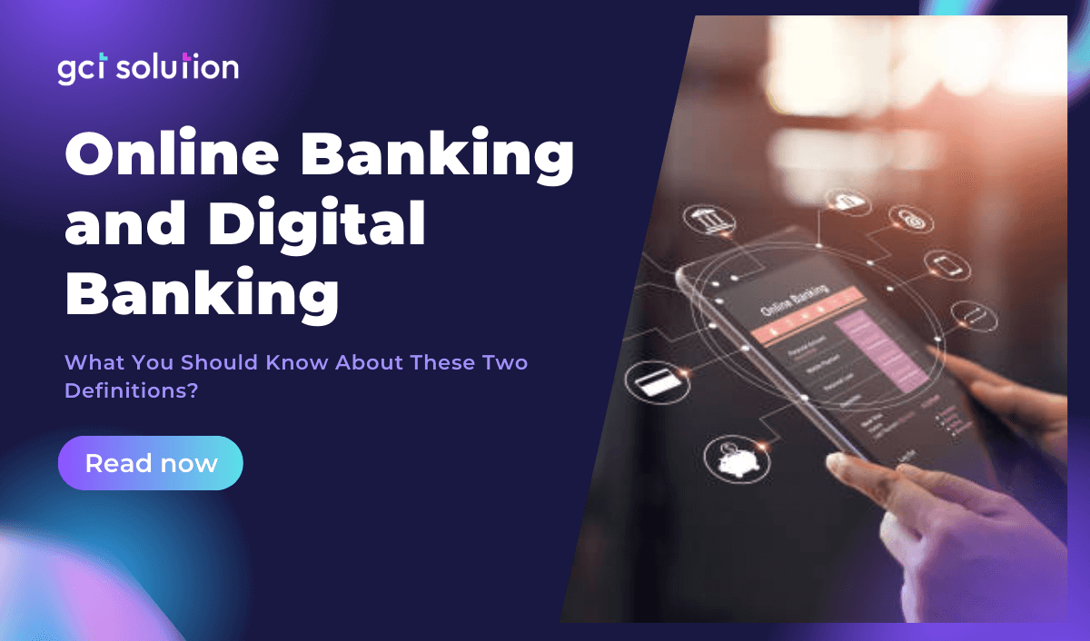 gct solution digital banking vs online banking