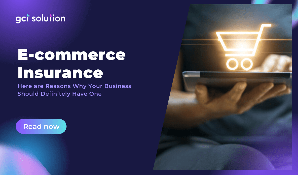 gct solution e commerce insurance why business should have one
