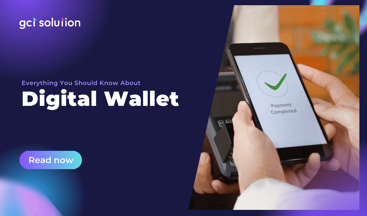 gct solution everything about digital wallet