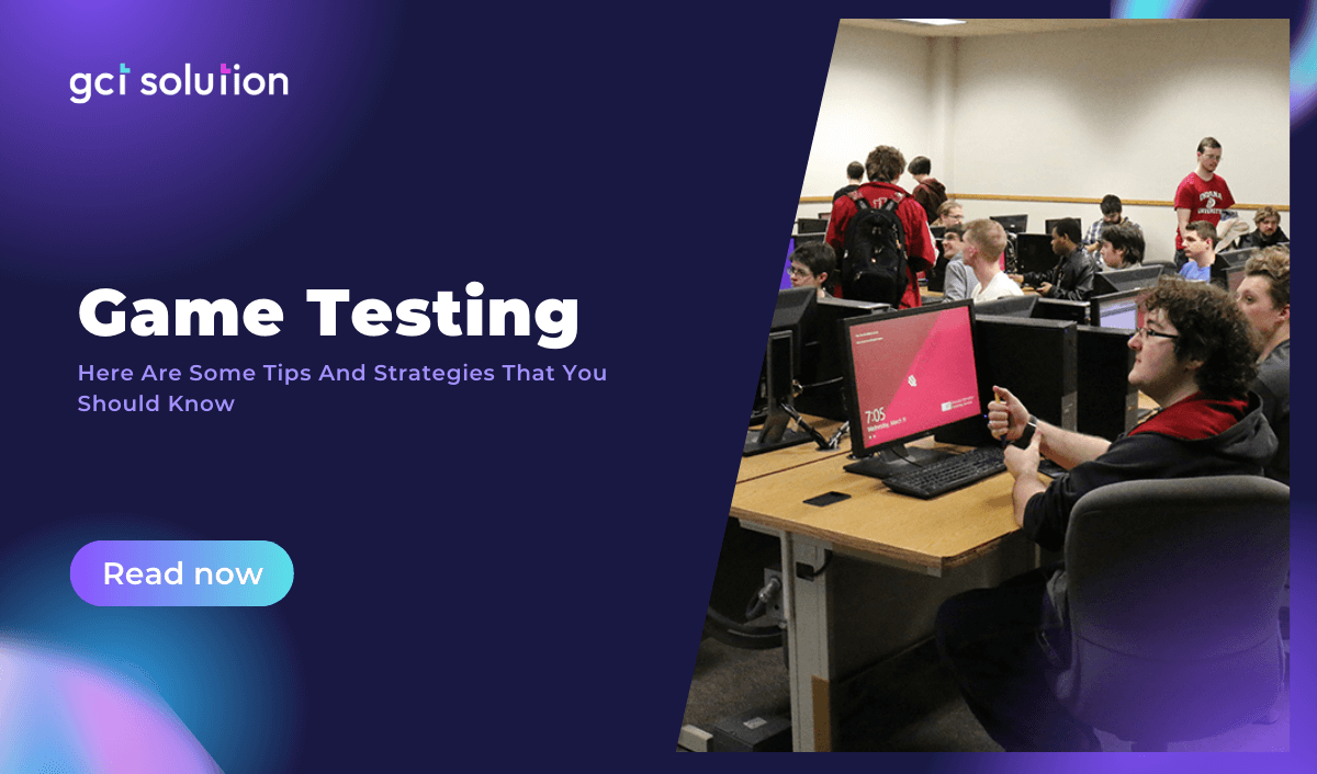 gct solution game testing tips and strategies