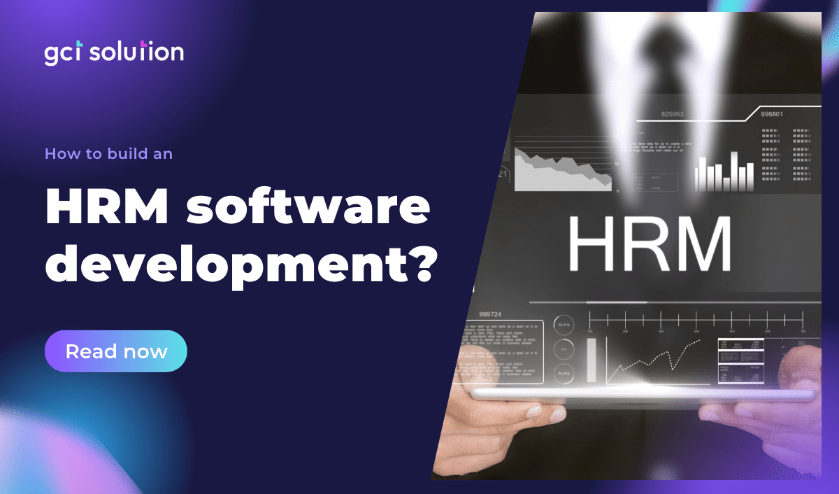 gct solution how to build an hrm software development