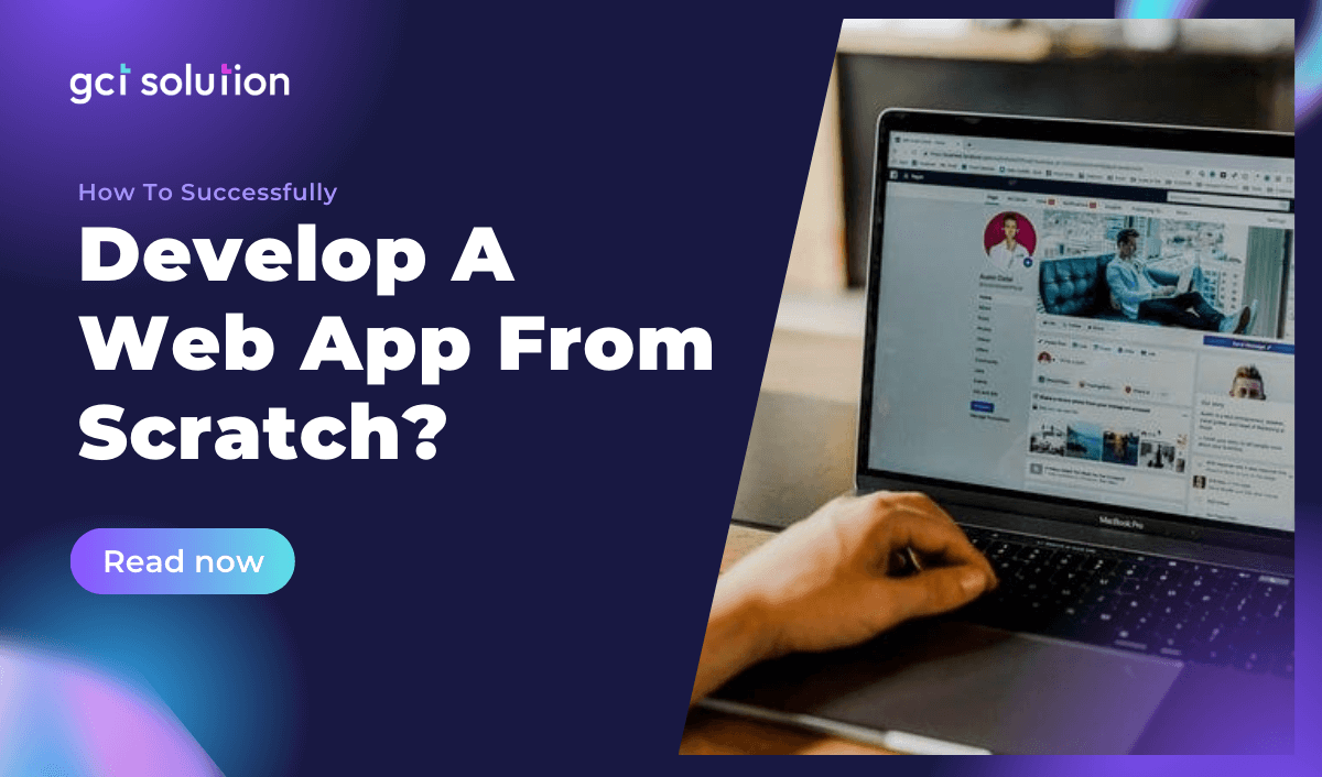 How To Successfully Develop A Web App From Scratch?