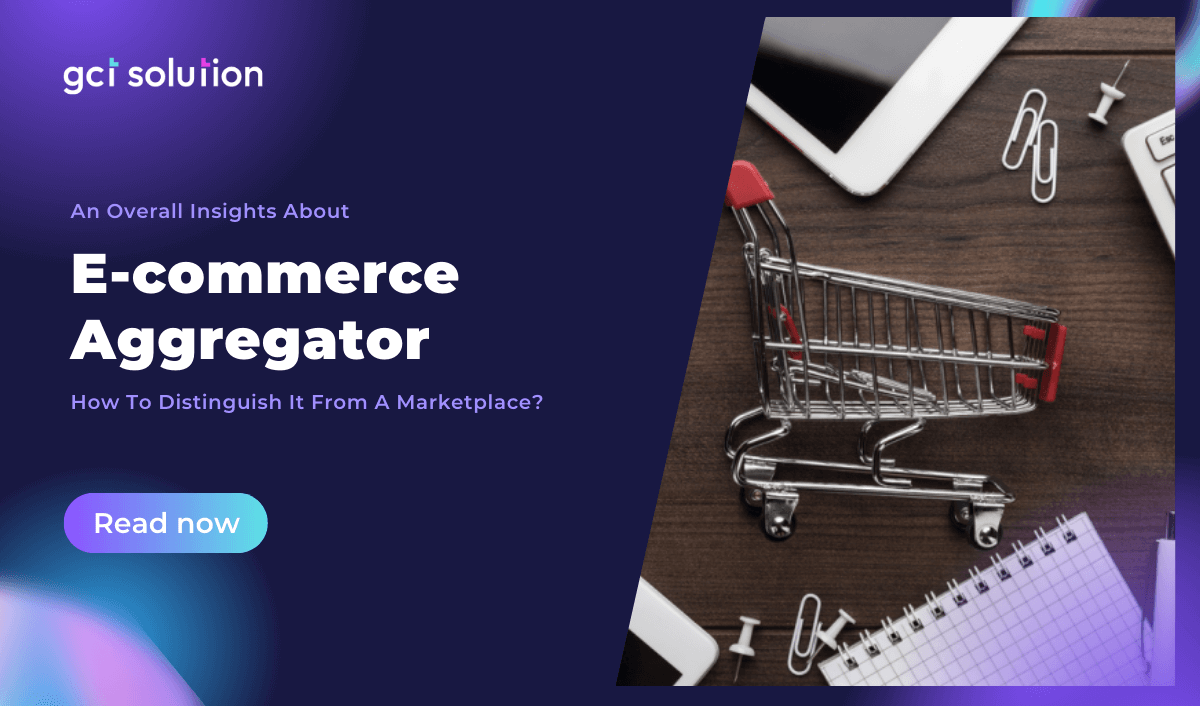 gct solution insights about ecommerce aggregators