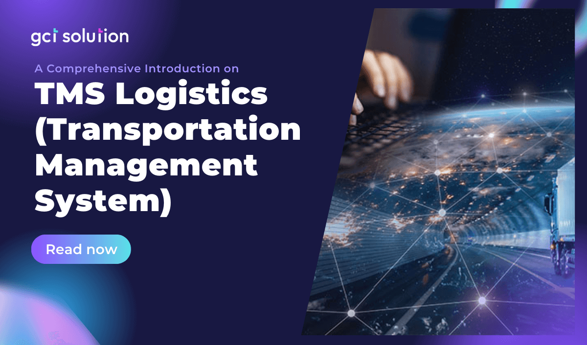 gct solution introduction on tms logistics