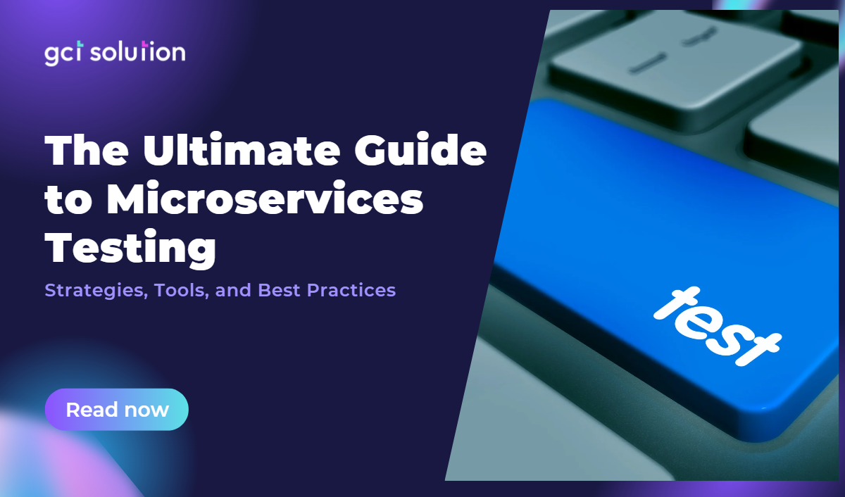 gct solution microservices testing