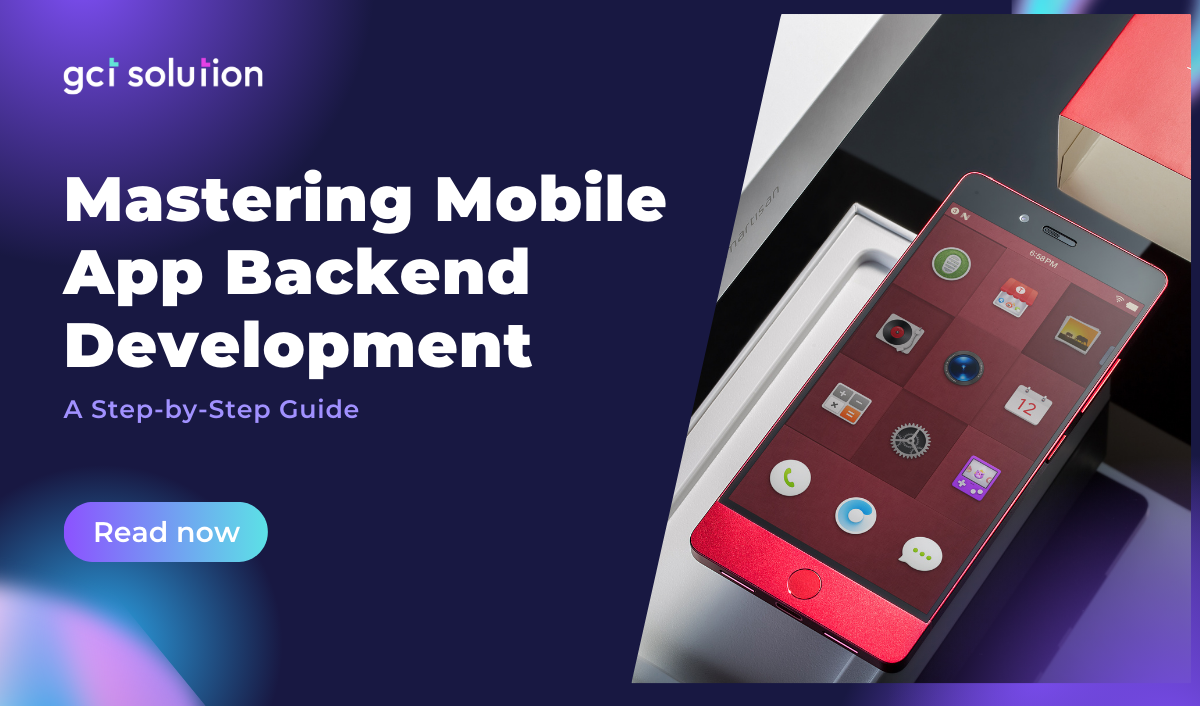 gct solution mobile app backend development