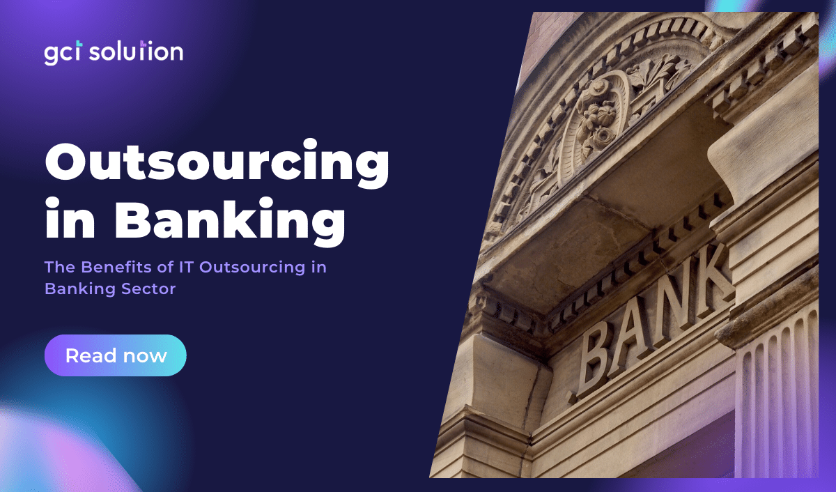 gct solution outsourcing in banking