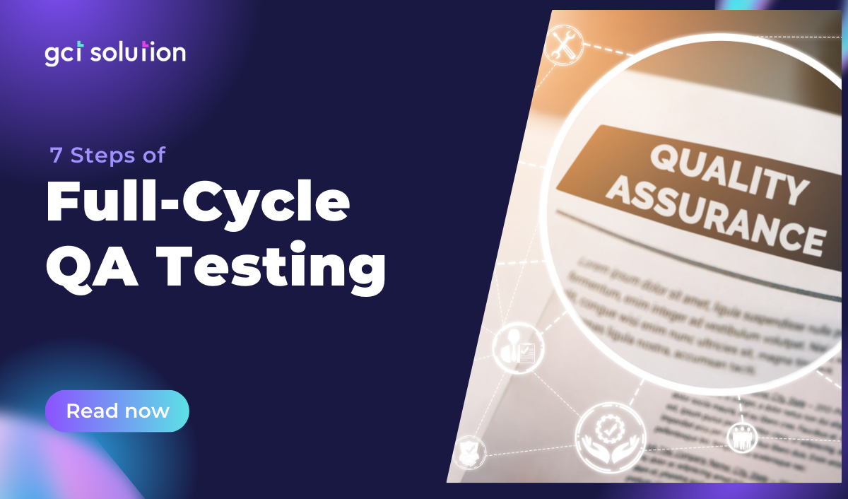 gct solution quality assurance cycle