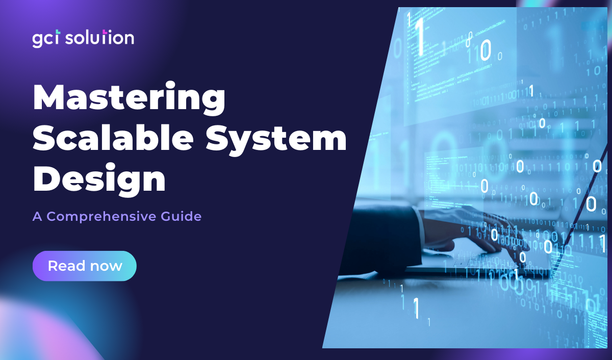 gct solution scalable system design