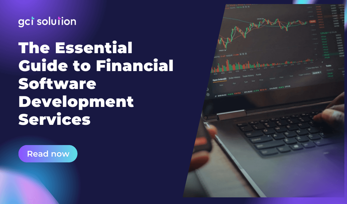 gct solution the essential guide to financial software development services