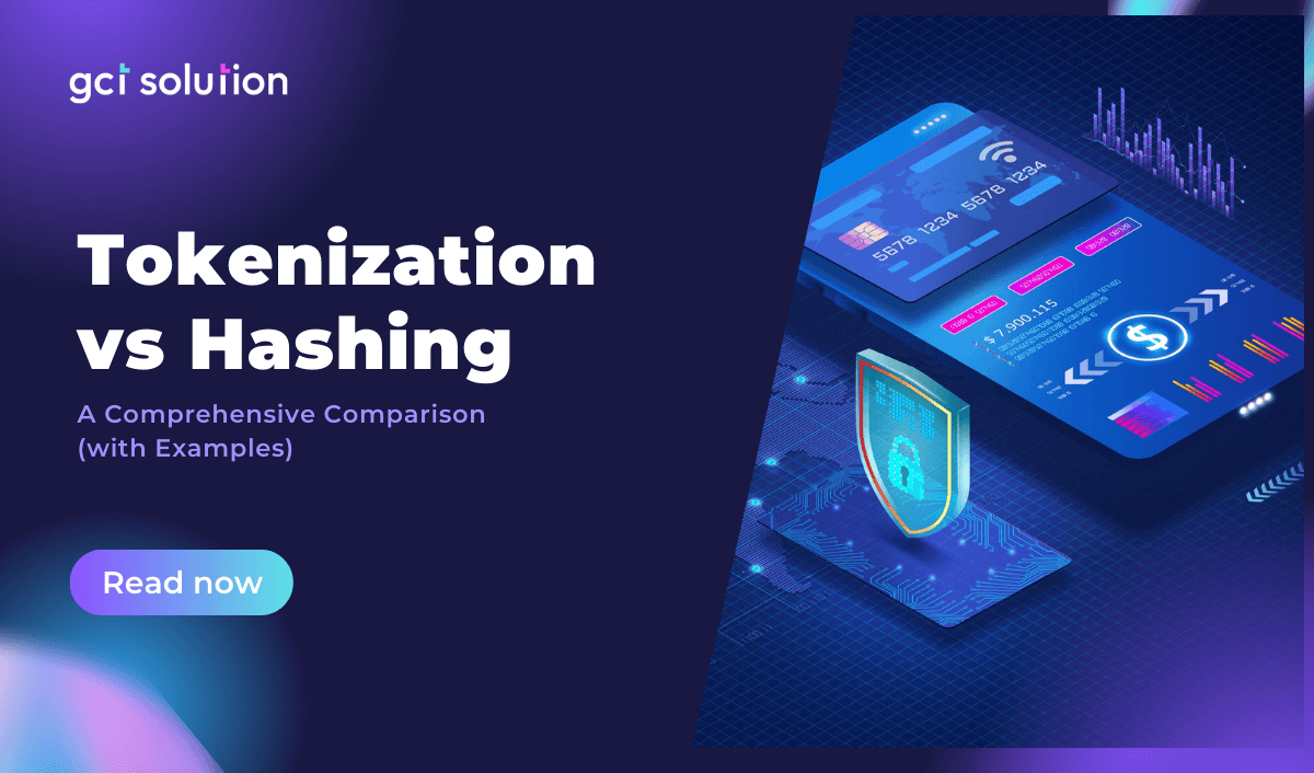 gct solution tokenization vs hashing