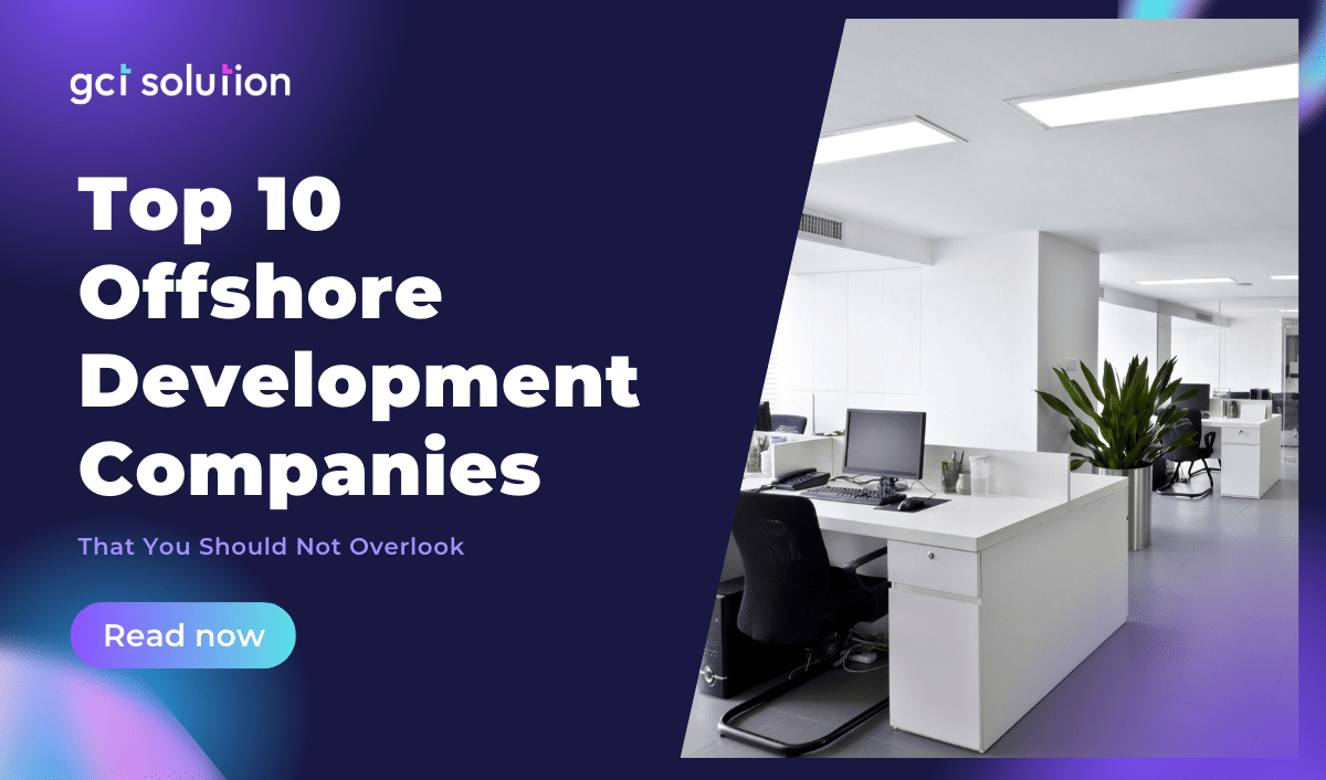 gct solution top 10 offshore development companies