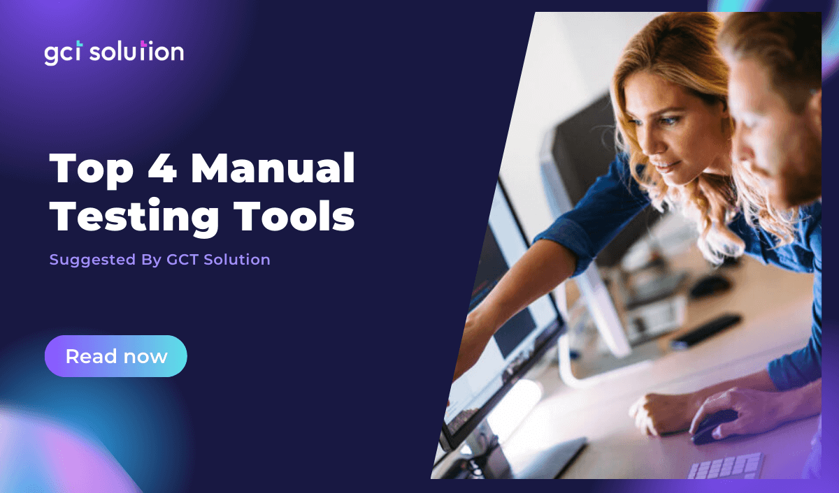 gct solution top 4 manual testing tools suggested by gct solution