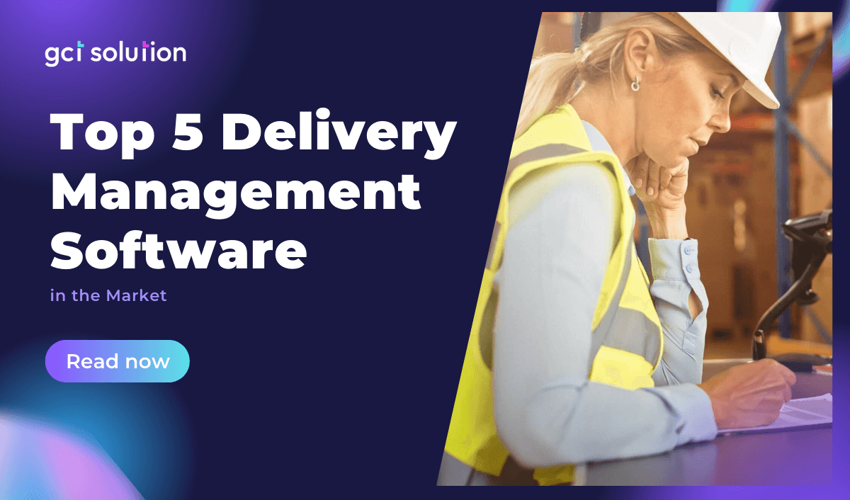 gct solution top 5 delivery management software