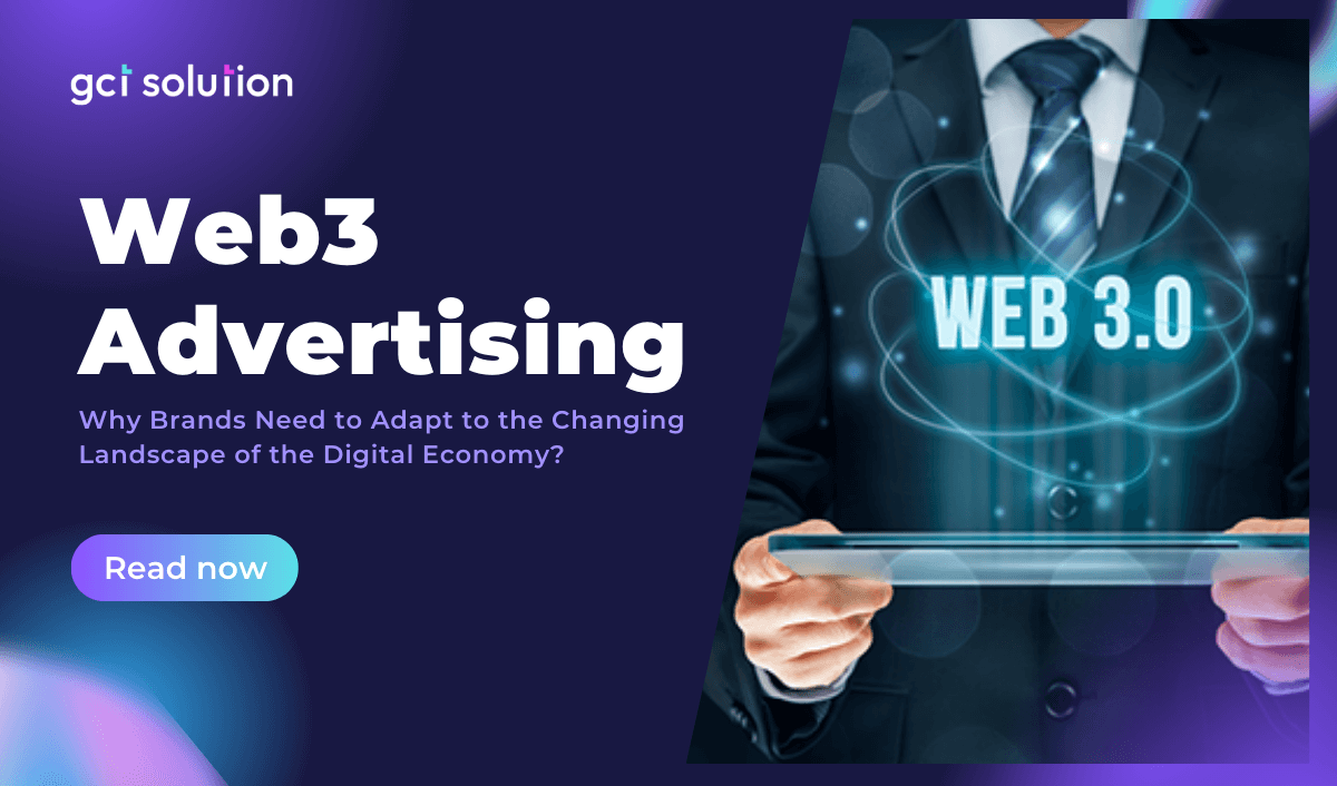 gct solution web3 advertising changes digital economy