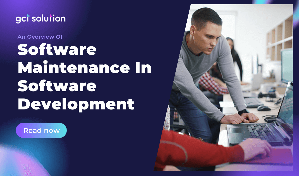 gct solution an overview of software maintenance